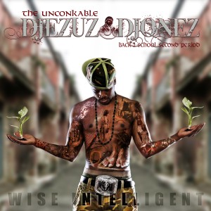 Wise Intelligent Iz The UnConKable Djezuz Djonez Album Cover